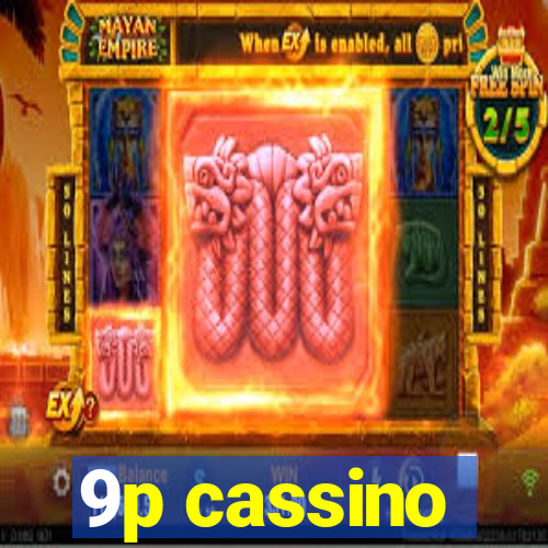 9p cassino